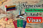 Venezuela Work Permits and Visas